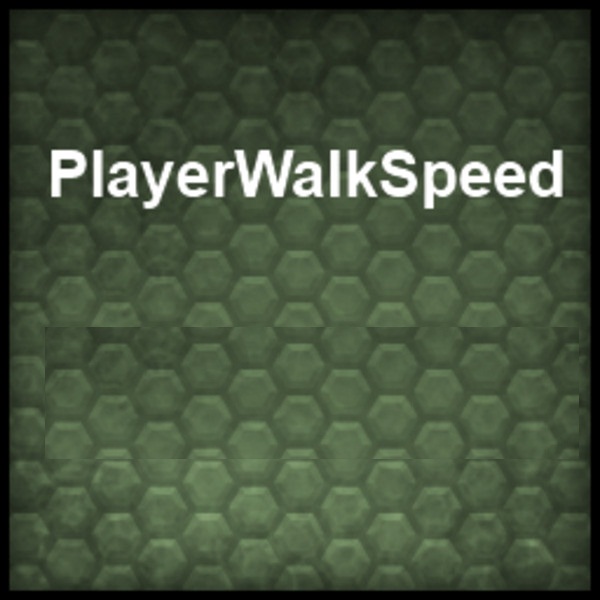 PLAYER WALK SPEED